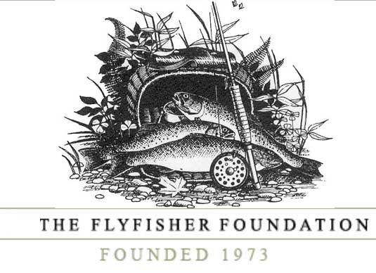 The FlyFishers Foundation. Founded 1973.
